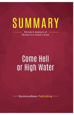 bokomslag Summary: Come Hell or High Water