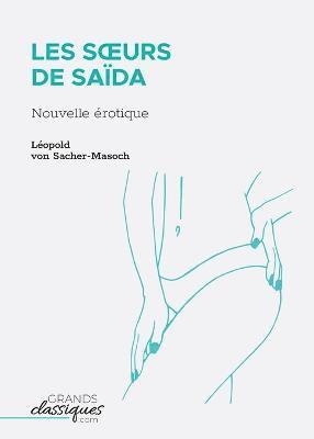 Léopold Von Sacher-Masoch, Léopold von Sacher-Masoch - Les Soeurs de Saïda, Häftad