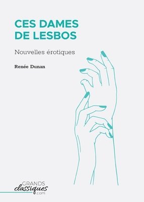 Renée Dunan, Renée - Ces dames de Lesbos, Häftad