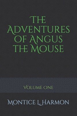 bokomslag The Adventures of Angus the Mouse