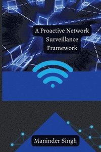 bokomslag A Proactive Network Surveillance Framework