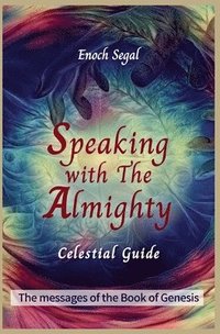bokomslag Speaking with the Almighty - Genesis