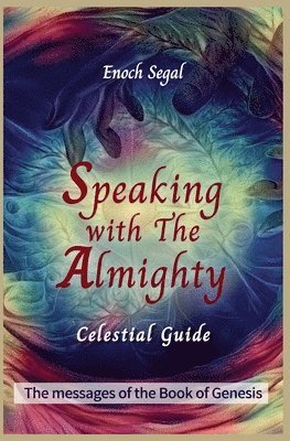 bokomslag Speaking with the Almighty - Genesis