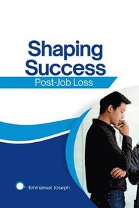 bokomslag Shaping Success Post-Job Loss