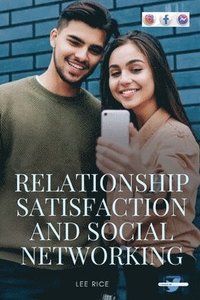 bokomslag Relationship Satisfaction and Social Networking