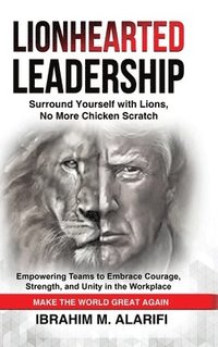 bokomslag Lionhearted Leadership