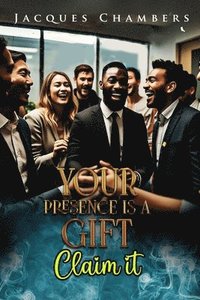 bokomslag Your Presence is a Gift