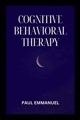 Cognitive Behavioral Therapy