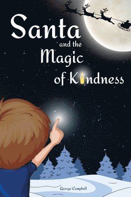 Santa and the Magic of Kindness 1