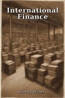 Hartley Withers - International Finance, Häftad