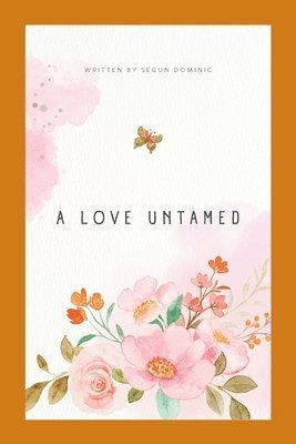 bokomslag A Love Untamed