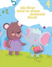 bokomslag My first How to draw Animals Book