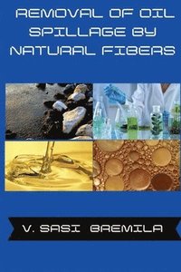 bokomslag Removal of Oil Spillage by Natural Fibers