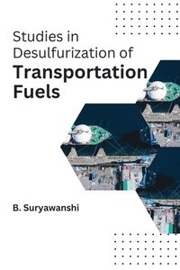 bokomslag Studies in desulfurization of transportation fuels