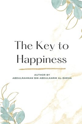 The Key to Happiness 1