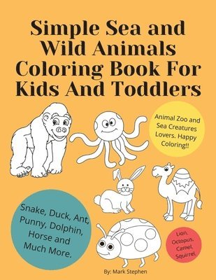 Simple Sea and Wild Animals Coloring Book For Kids And Toddlers 1