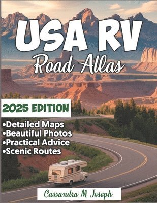 USA RVers Road Atlas 2025: Hit the Road Smarter in 2025 - Discover Scenic Routes, Hidden Gems, and Expert Navigation Tips for the Ultimate RV Adventur 1