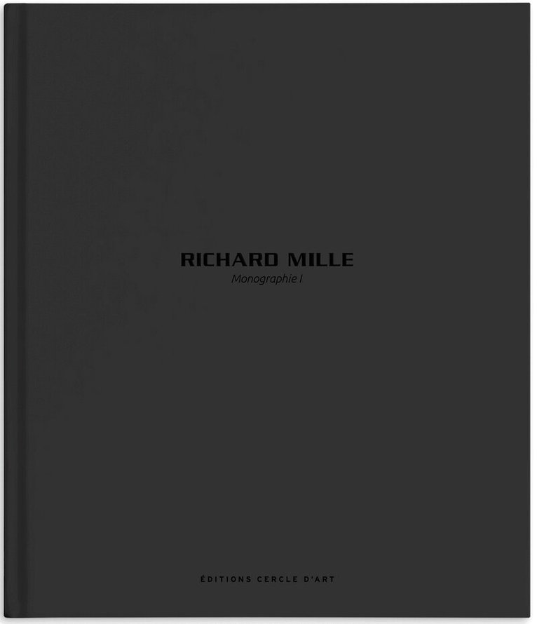 Richard Mille - Richard Mille – Monograph I, Inbunden