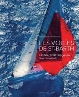 bokomslag Les Voiles de Sant-Barth: Elegant Points of Sail