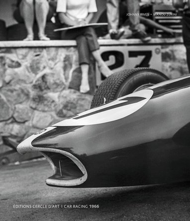 Johnny Rives, Manou Zurini - Car Racing 1966, Inbunden