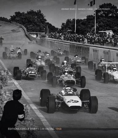 Alain Pernot, Johnny Rives, Manou Zurini - Car Racing 1968, Inbunden