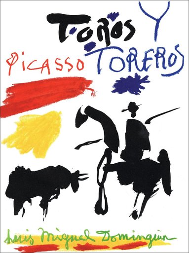 Luis-Miguel Dominguin, Georges Boudaille, Pablo Picasso - Picasso, Toros y Toreros, Inbunden