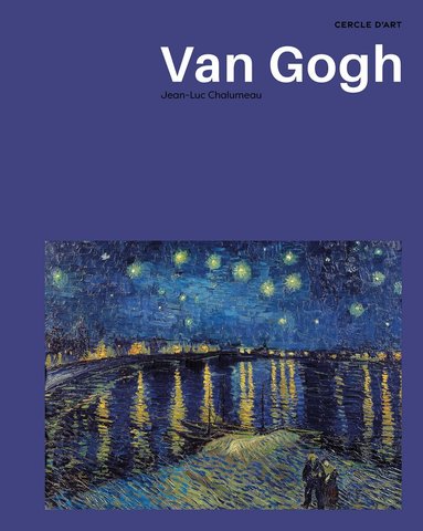Jean-Luc Chalumeau - Van Gogh, Inbunden