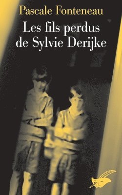 Fonteneau-P - Les fils perdus de Sylvie Derikje, Häftad