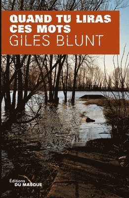 Giles Blunt - Quand Tu Liras Ces Mots, Häftad