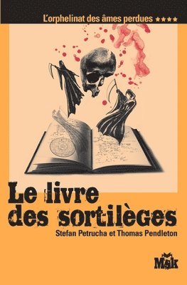 Stefan Petrucha, Thomas Pendleton - Le Livre Des Sortileges, Häftad