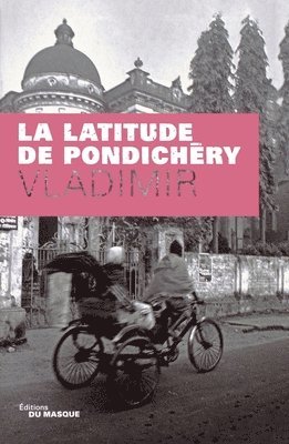 bokomslag La latitude de Pondichéry