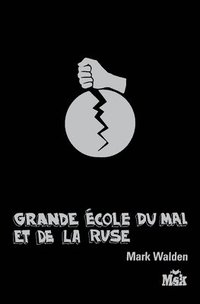 bokomslag La Grande Ecole Du Mal Et de la Ruse