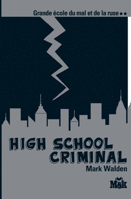 Mark Walden - High School Criminal, Häftad. Tillgänglighet: Lägg i varukorg