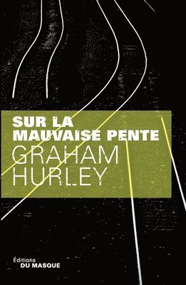 Sur La Mauvaise Pente 1