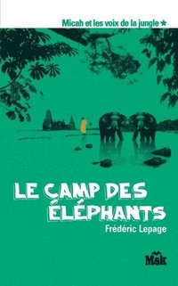 bokomslag Le camp des éléphants