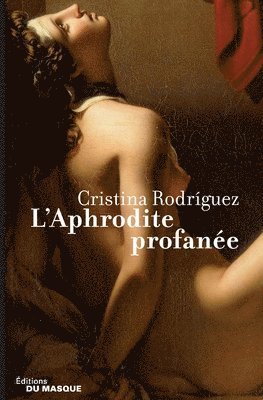 bokomslag L'Aphrodite profanée