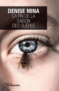 bokomslag La Fin de la Saison Des Guepes