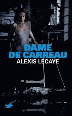 Alexis Lecaye - Dame de Carreau, Häftad