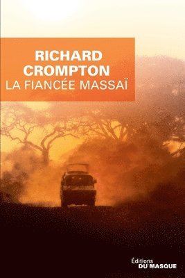 Richard Crompton - La Fiancée massaï, Häftad. Tillgänglighet: Lägg i varukorg