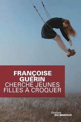 bokomslag Cherche Jeune Fille a Croquer