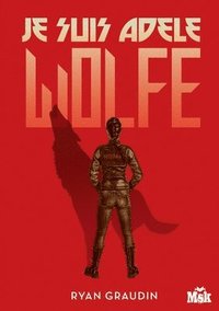 bokomslag Je suis Adèle Wolfe