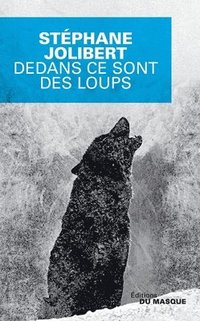 bokomslag Dedans ce sont des loups