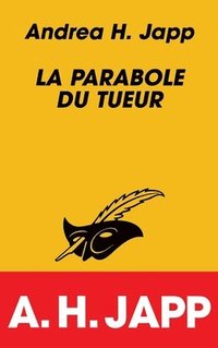 bokomslag La Parabole Du Tueur