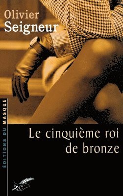 bokomslag Le cinquième roi de bronze