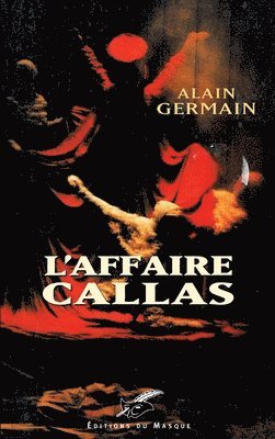 Germain-A - L'Affaire Callas, Häftad