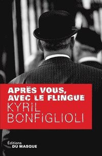 bokomslag Apres Vous Avec Le Flingue