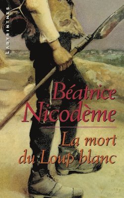 Nicodeme-B - La mort du loup blanc, Häftad