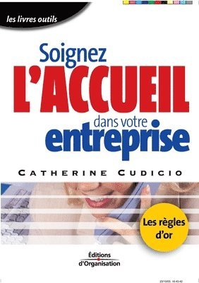 Soignez l'accueil dans votre entreprise 1