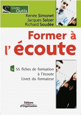 Renée Simonet, Jacques Salzer, Richard Soudée, Jacques Simonet, Renée - Former à l'écoute, Häftad