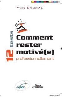 bokomslag Comment rester motiv(e) professionnellement